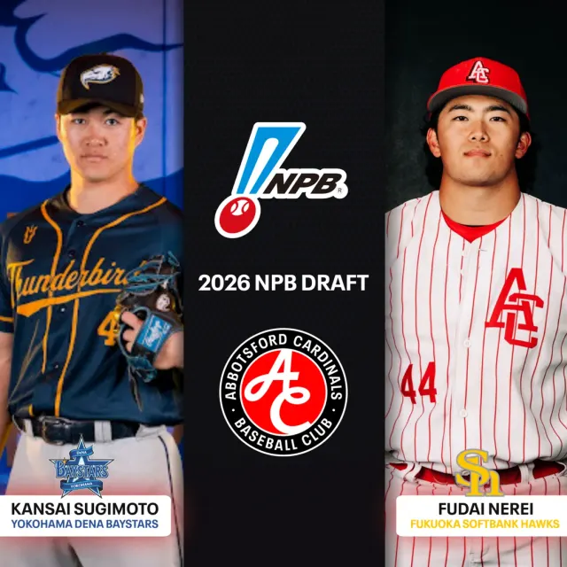 Graphic for the 2026 NPB Draft. Kansai Sugimoto in a navy Thunderbirds jersey and Fudai Nerei in a red-pinstripe Cardinals jersey and cap stand on either side of the NPB and Abbotsford Cardinals logos. Text reads Kansai Sugimoto, Yokohama DeNA BayStars, and Fudai Nerei, Fukuoka SoftBank Hawks.